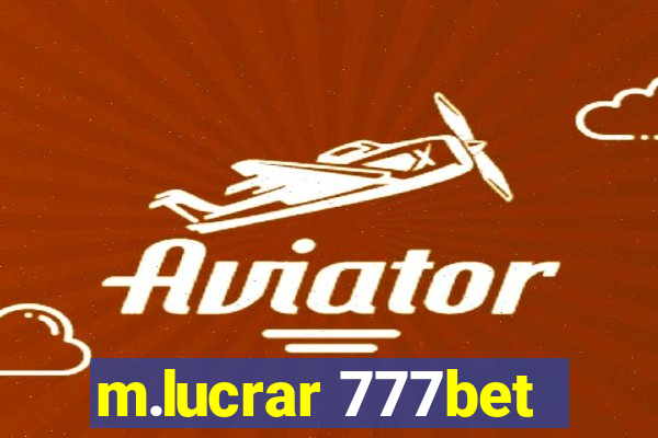m.lucrar 777bet